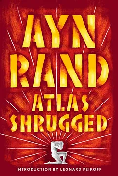 Atlas Shrugged - Ayn Rand