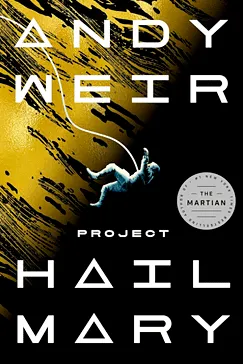 Project Hail Mary - Andy Weir