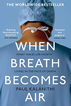 When Breath Becomes Air - Paul Kalanithi