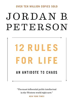 12 Rules for Life - Jordan B. Peterson