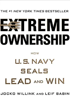 Extreme Ownership - Jocko Willink, Leif Babin