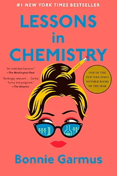 Lessons in Chemistry - Bonnie Garmus