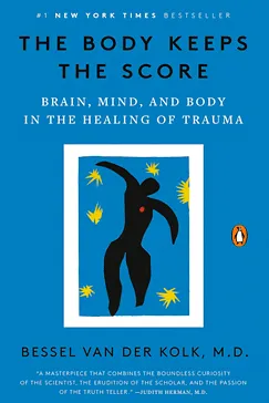 The Body Keeps the Score - Bessel van der Kolk