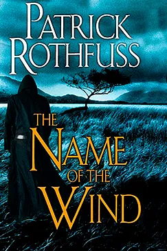 The Name of the Wind - Patrick Rothfuss