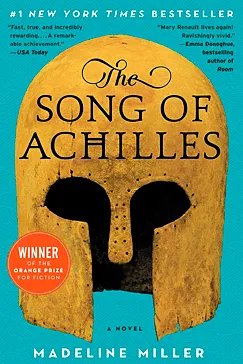 The Song of Achilles - Madeline Miller