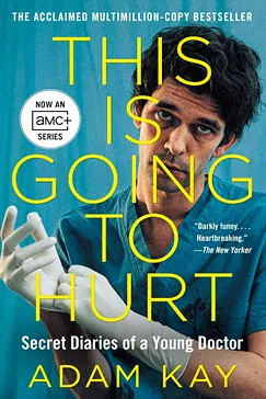 This Is Going to Hurt - Adam Kay