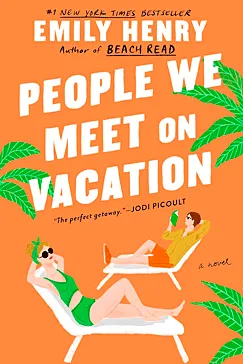 People We Meet on Vacation - Emily Henry