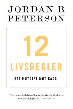 12 livsregler - Jordan B. Peterson