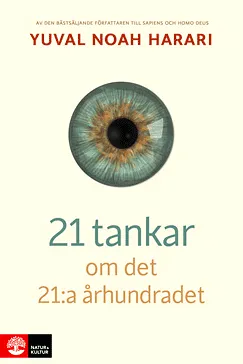 21 tankar om det 21 - Yuval Noah Harari