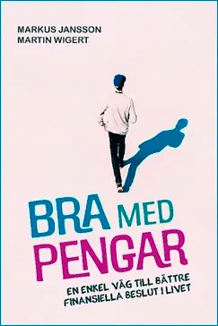 Bra med pengar - Markus Jansson, Martin Wigert