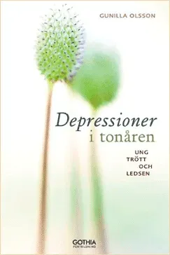 Depressioner i tonåren - Gunilla Olsson