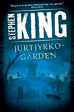 Jurtjyrkogården (Pet Sematary) Jurtjyrkogården - Stephen King