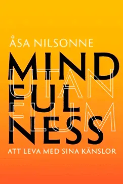 Mindfulness i hjärnan – Åsa Nilsonne