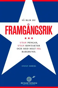 Så blir du framgångsrik - Stefan Ekberg