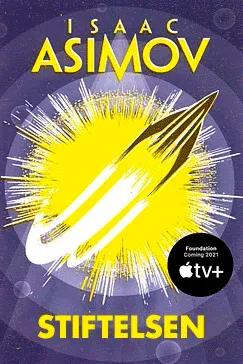 Stiftelsen - Isaac Asimov