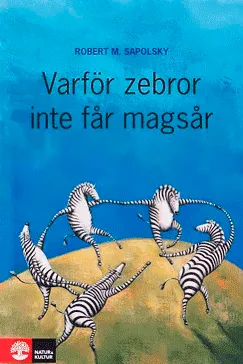 Varför zebror inte får magsår - Robert Sapolsky